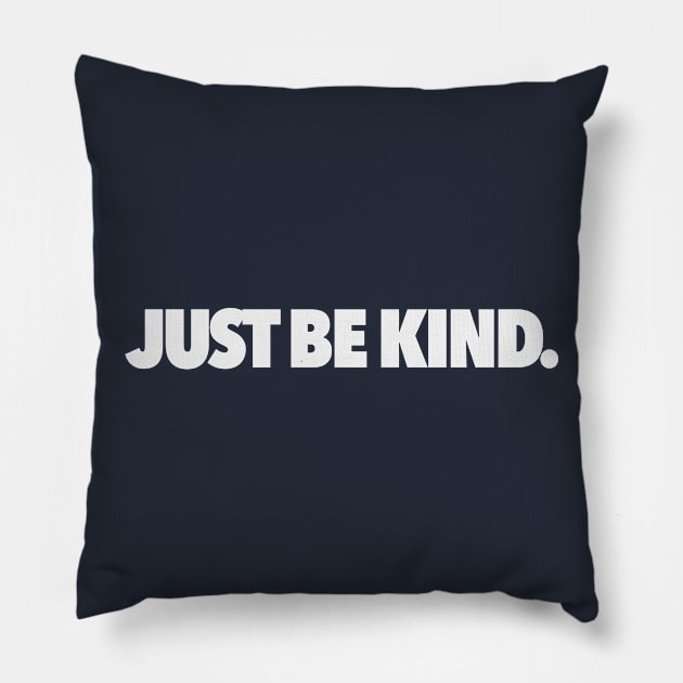 Just Be Kind Pillow by Migs