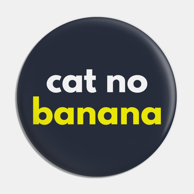 Cat No Banana - Angry Banana Cat meme Pin by nerdydesigns