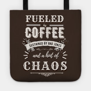 Fueled by Coffee Sustained by Dad Jokes - Funny Hilarious Dad Gift Idea Tote