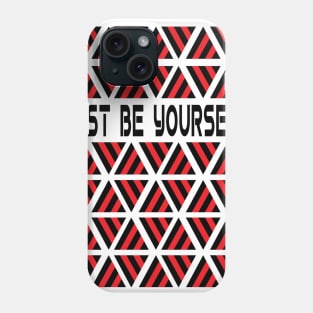 Just Be Yourself Phone Case