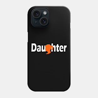 Daughter Phone Case