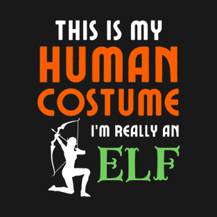 This is My Human Costume I'm Really an Elf T-Shirt