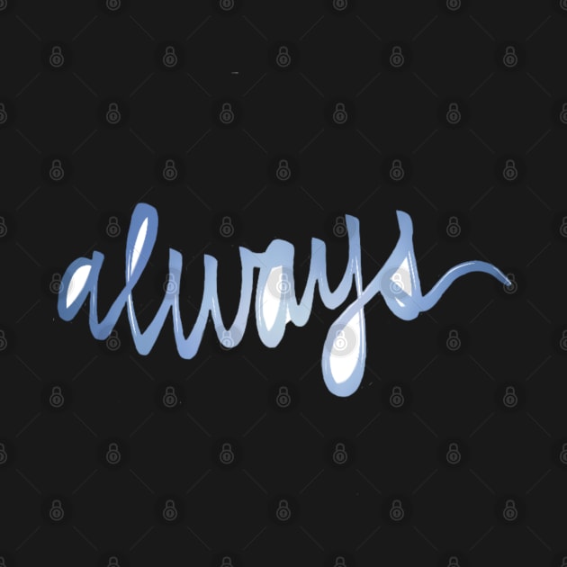 always by basicallyamess