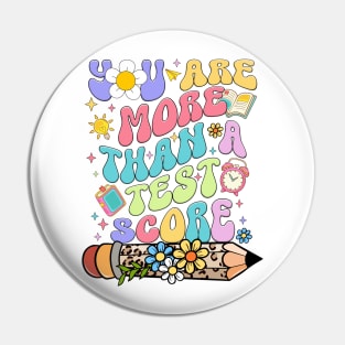 You Are More Than A Test Score Groovy Test Day Teacher Kids Pin