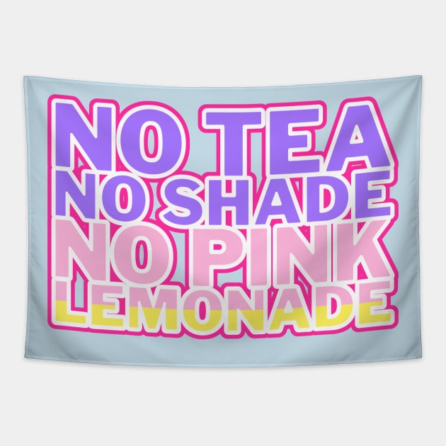 No Tea No Shade No Pink Lemonade pastel Tapestry by mareescatharsis