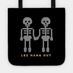 Lez Hang Out Skellies Tote