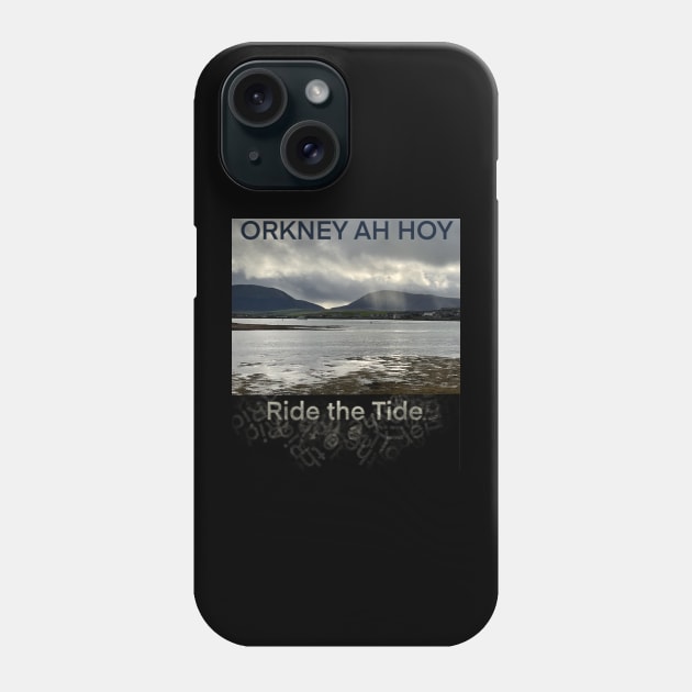 ORKNEY, "Ah HOY !" Phone Case by Insights Scotland