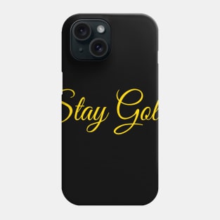 Stay Gold T Shirt - pony boy Phone Case