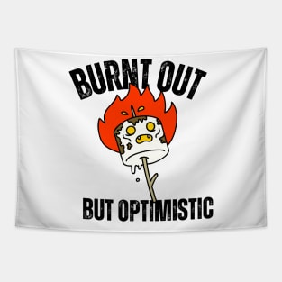 Burnt Out But Optimistic Tapestry