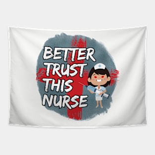 Better Trust This Nurse Tapestry