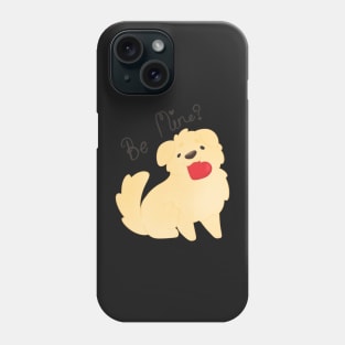 Be mine? Valentine Phone Case