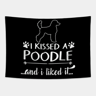 I Kissed A Poodle Tapestry