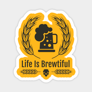 Life Is Brewtiful Magnet