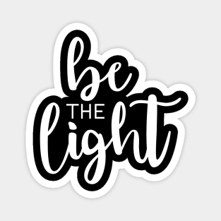 Be The Light White Magnet