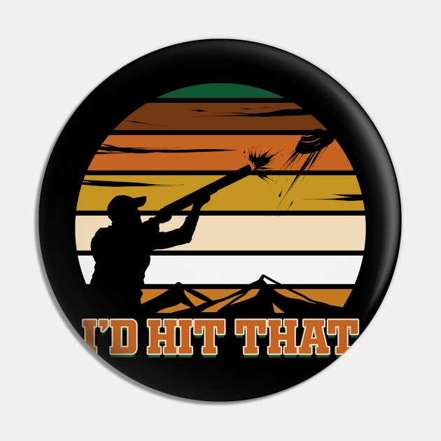 Skeet Shooting I'd Hit That Shooting Clay Pigeon Pin by ChrisselDesigns