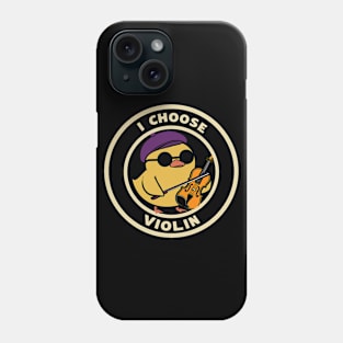 Funny Duck I Choose Violin Phone Case