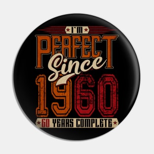 I'm Perfect Since 1960 60 Years Complete Pin