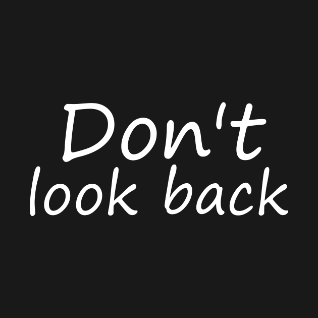 Don't look back by Abu Muorad