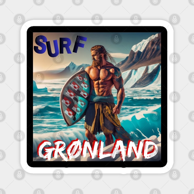 Surfers T-Shirt SURF GRØNLAND BERSERKER STYLE Viking Funny Mug Magnet by SailorsDelight