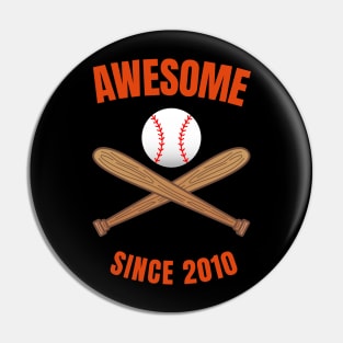 AWESOME SINCE 2010 Pin