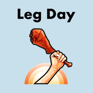 Leg Day 4 T-Shirt