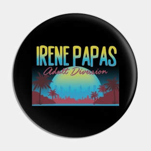 IRENE PAPAS Adult Diversion Pin