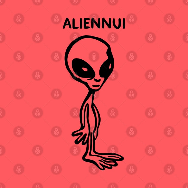 Aliennui by Slightly Unhinged