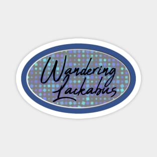 Wandering Lackabus (Oval) Magnet