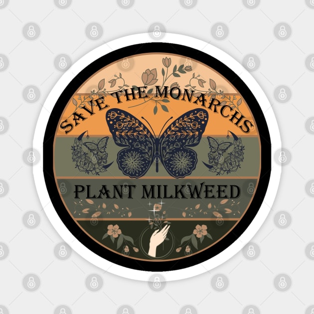 Save The Monarchs Plant Milkweed Sunset Organic Magnet by mythikcreationz