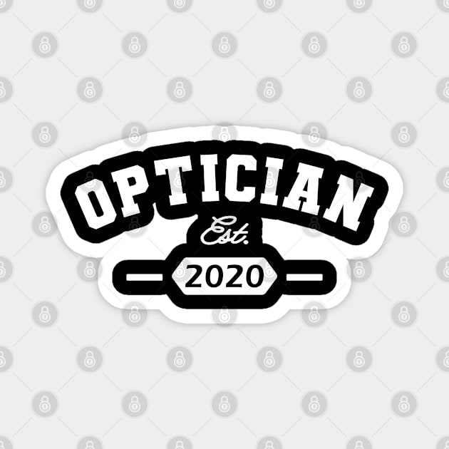 Optician est. 2020 Magnet by KC Happy Shop