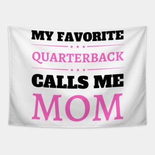 My Favorite Quarterback Calls Me Mom Tapestry