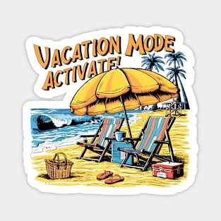 Vacation mode activate! fun summer vacation travel memes tee Magnet