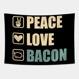 Peace Love Bacon - Funny Bacon Lovers Gift Tapestry