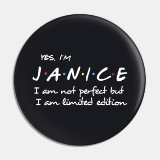 Yes I Am Janice I Am Not Perfect But I Am Limited Edition Birthday Pin