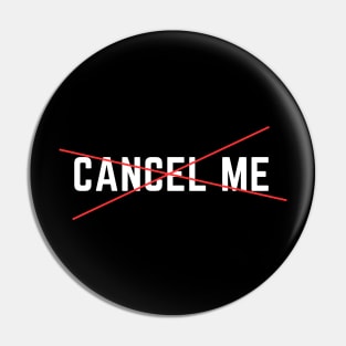 Cancel me Pin