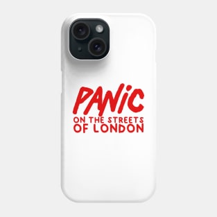 panic on the streets of london Phone Case