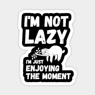 I'm not lazy - energy saving mode - sarcastic saying Magnet