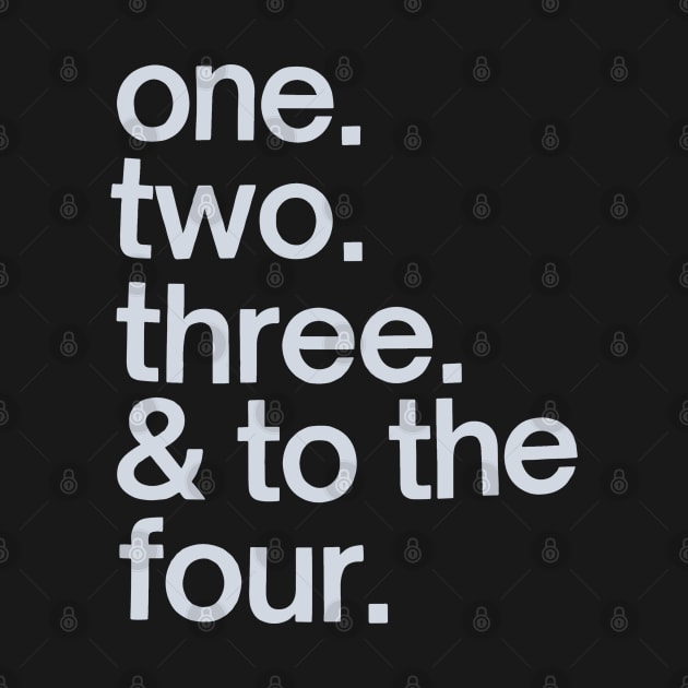 One Two Three & To The Fo' by ellabeattie