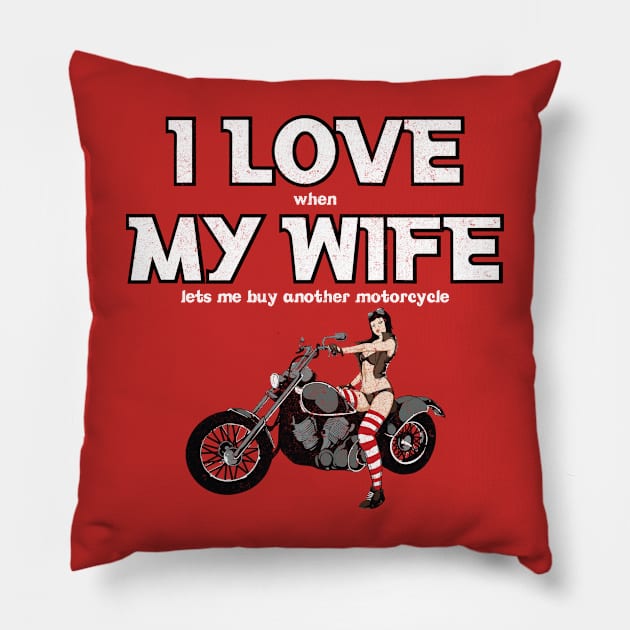 I love when my wife lets me buy another motorcycle Pillow by BOEC Gear