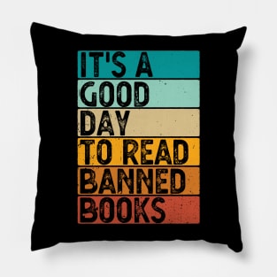 It's A Good Day To Read Banned Books Pillow