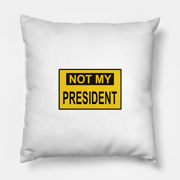 Not my president Pillow by Sal71