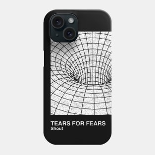 Shout / Tears For Fears / Minimalist Graphic Design Artwork Phone Case