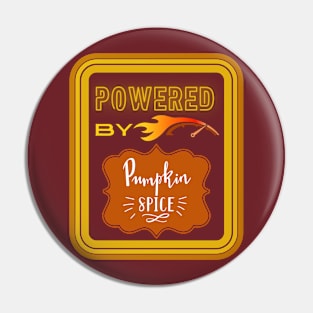 Powered By Pumpkin Spice - Fall Colors Red Pin