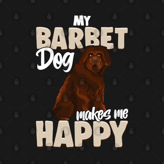 My Barbet Dog Makes Me Happy |Dog Mom Dad Gifts |Dog Barbet by Proficient Tees