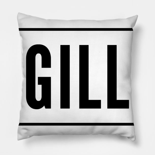 Gill is the name of a Jatt Tribe of Northern India and Pakistan Pillow by PUTTJATTDA