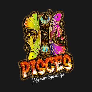 Pisces, my astrological sign, zodiac T-Shirt