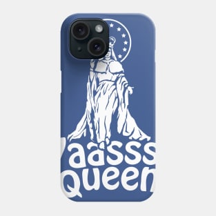 Yaasss Queen Mary - White Phone Case