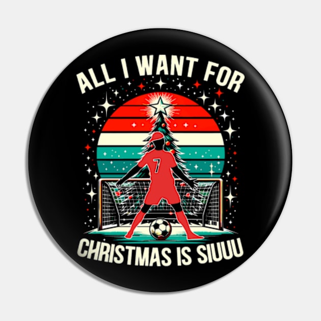 All I Want for Christmas is Siuuu... Pin by RetroPrideArts