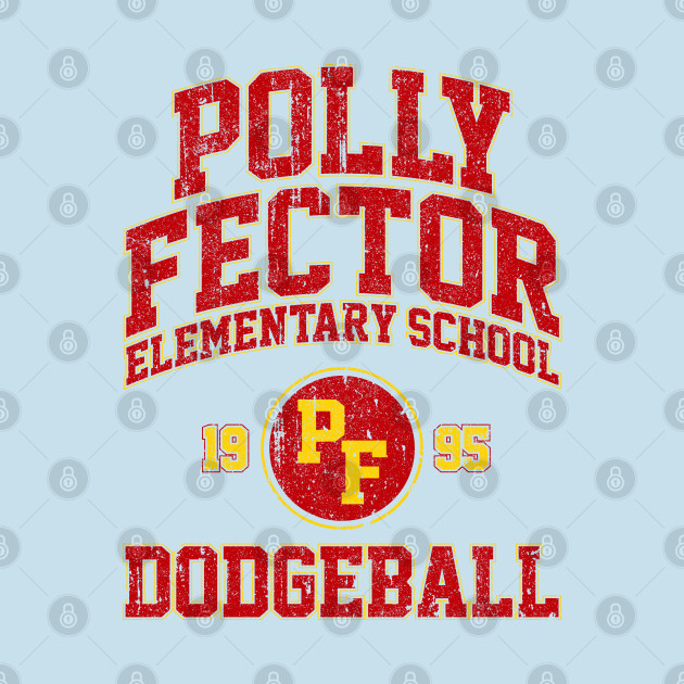 Disover Polly Fector Elementary School Dodgeball (Billy Madison) Variant - Billy Madison - T-Shirt