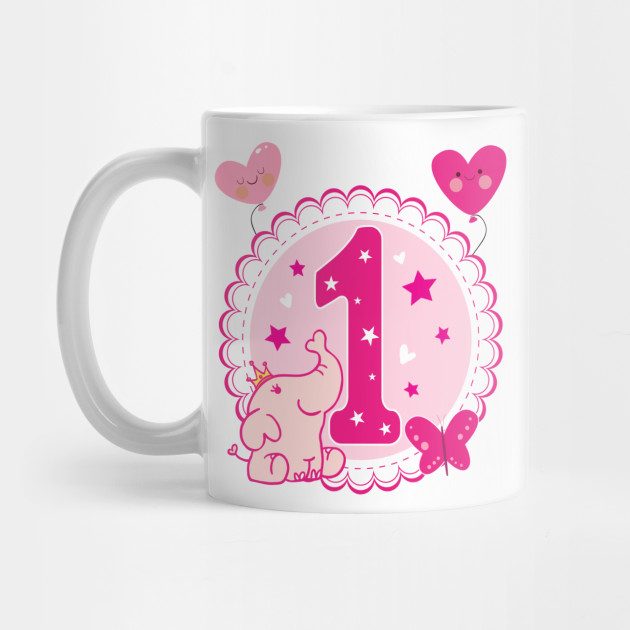 First Birthday Girls Elephant 1st 1 Girl Daughter Niece Cute Sweet One Year Old Mug Sticker Pillow Gifts Ideas First Birthday Mug Teepublic
